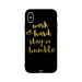 Work Hard Stay Humble Printed Back Cover for Apple iPhone XS
