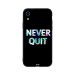 جراب ظهر بطبعة عبارة Never Quit لابل ايفون XR
