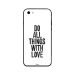 جراب ظهر بطبعة عبارة Do All Things With Love لابل ايفون 5