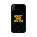Nobody Owes You Printed Back Cover for Apple iPhone X