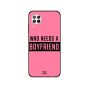 Moreau Laurent Who Needs A Boyfriend Printed Back Cover for Huawei Nova 7i