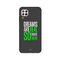 جراب ظهر زوت بطبعة عبارة Dreams Are Real So Chase Them لهواوي نوفا 7i