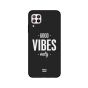 Moreau Laurent Good Vibes Only Printed Back Cover for Huawei Nova 7i