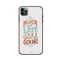 جراب ظهر بطبعة عبارة Never Too Late To Get لابل ايفون 11 برو ماكس