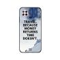 جراب ظهر مورو لورنت بطبعة عبارة Travel Because Money returns time doesn't لهواوي نوفا 7i