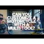 Can you customise a motorbike with a multi-tool?