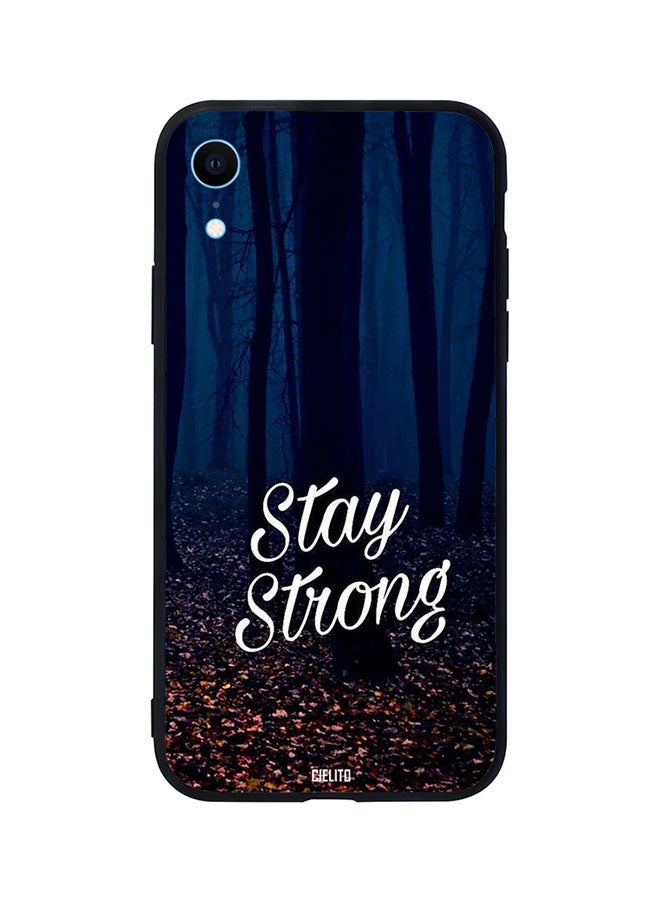Stay Strong Printed Back Cover for Apple iPhone XR