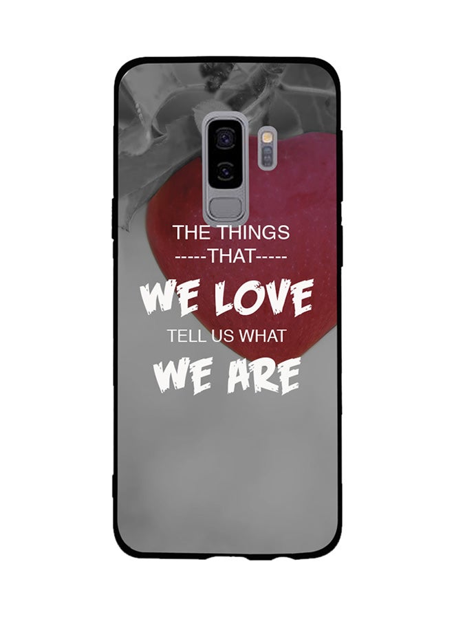 Zoot The Things That We Love Tell Us What We Are Printed Back Cover for Samsung Galaxy S9 Plus