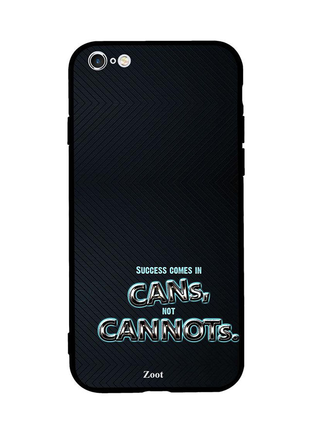 Success Comes In Cans  Not Cannots Printed Back Cover for Apple iPhone 6S Plus
