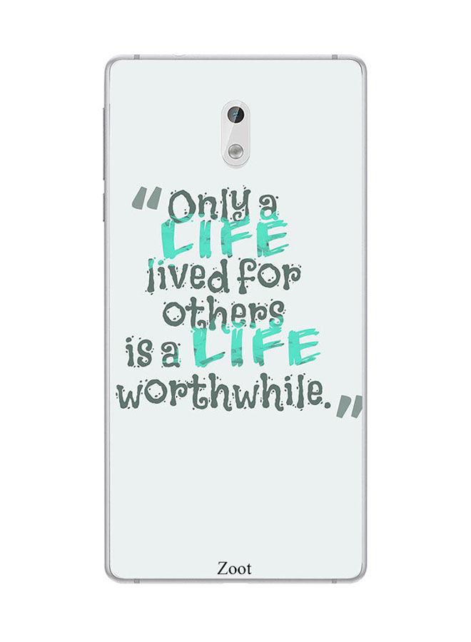 Zoot Only Life Lives For Others Is Life Worth While Printed Back Cover For Nokia 3 , Multi Color