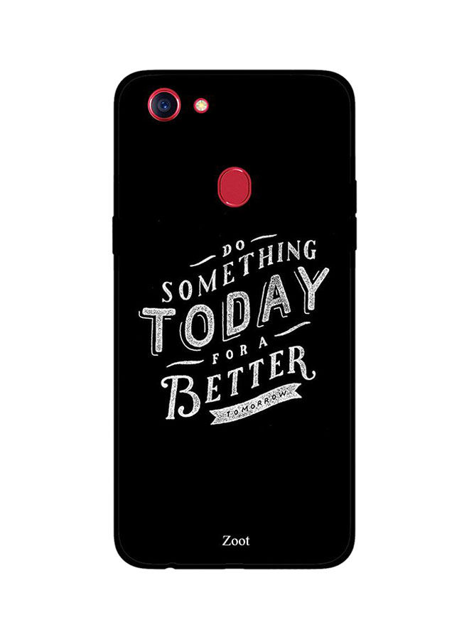 Zoot Do Something Today For A Better Tomorrow Printed Back Cover For Oppo F5 , Black And Grey