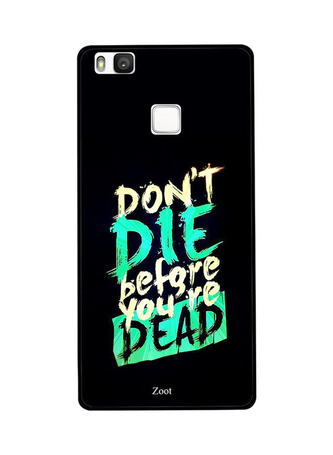 Zoot Don’T Die Before You Are Dead Back Cover For Huawei P9 Lite , Multi Color