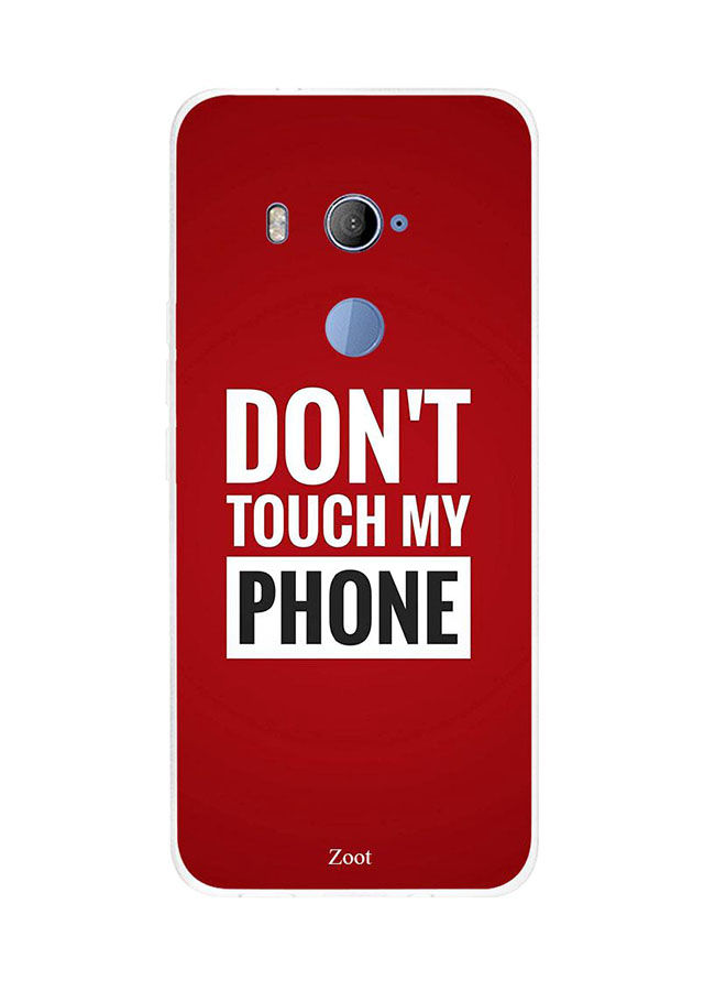 جراب ظهر زووت بطبعة Don'T Touch My Phone لاتش تي سي U11 بلس ، احمر وابيض