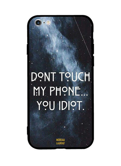 Moreau Laurent Don't Touch My Phone You Idiot pattern Sticker for Apple iPhone 6 Plus - Black and White
