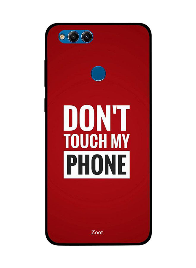 جراب ظهر زوت بطبعة Don't Touch My Phone لهواوي هونر 7X
