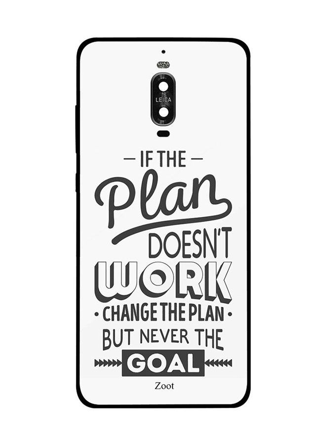 جراب ظهر زوت بطبعة عبارة If The Plan Does not Work Change The Plan But Never The Goal لهواوي ميت 9 برو