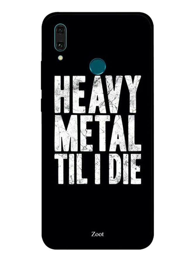 Zoot Heavy Metal Til I Die Printed Back Cover For Huawei Y9 2019 , Black And White