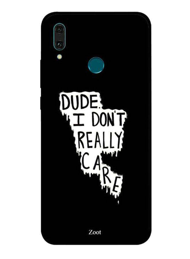 Zoot Don'T Care Printed Back Cover For Huawei Y9 2019 , Black And White