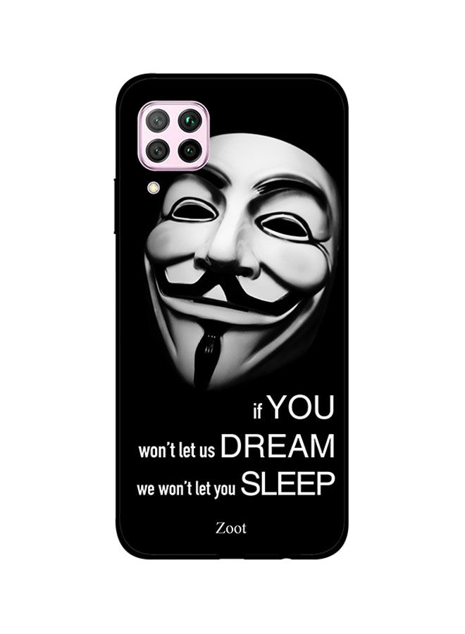 Zoot If You Won'T Let Us Dream We Won'T Let You Sleep Printed Back Cover For Huawei Nova 7I , Black And White