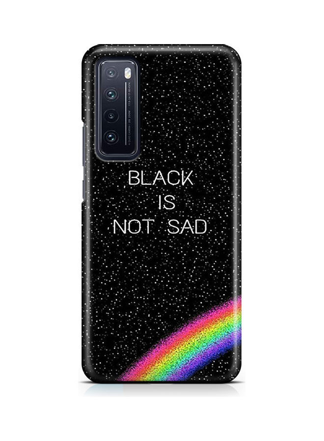 Covery Black Is Not Sad Printed Back Cover for  Huawei Nova 7